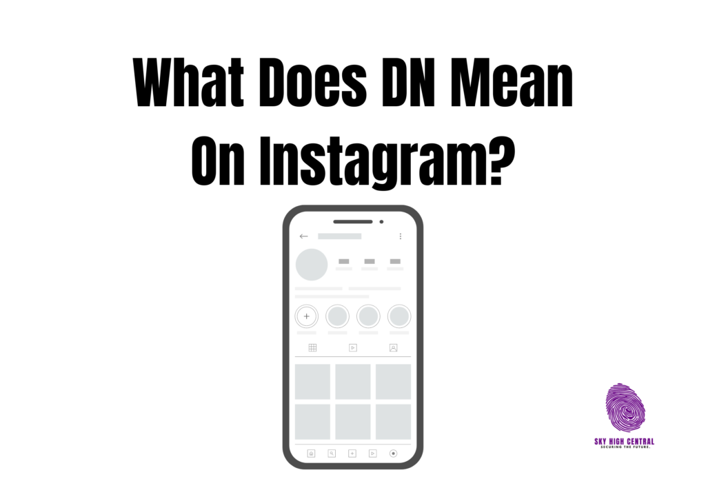 What Does DN Mean On Instagram?