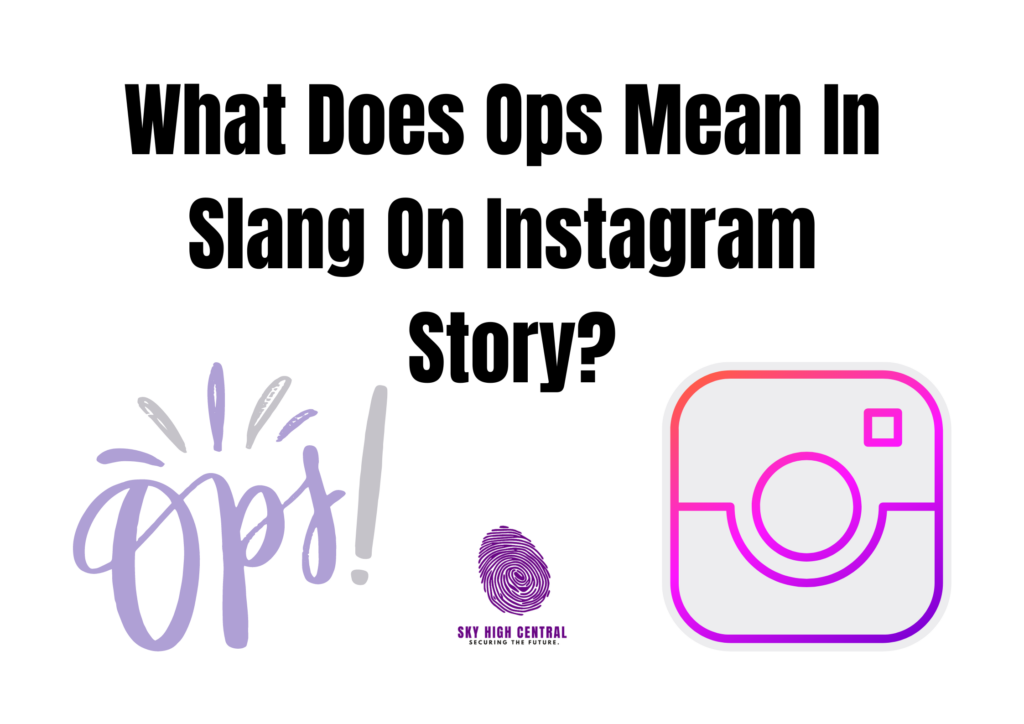 What Does Ops Mean In Slang On Instagram Story