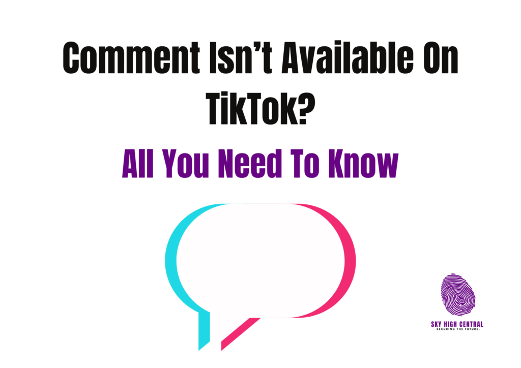 Comment Isn’t Available On TikTok?