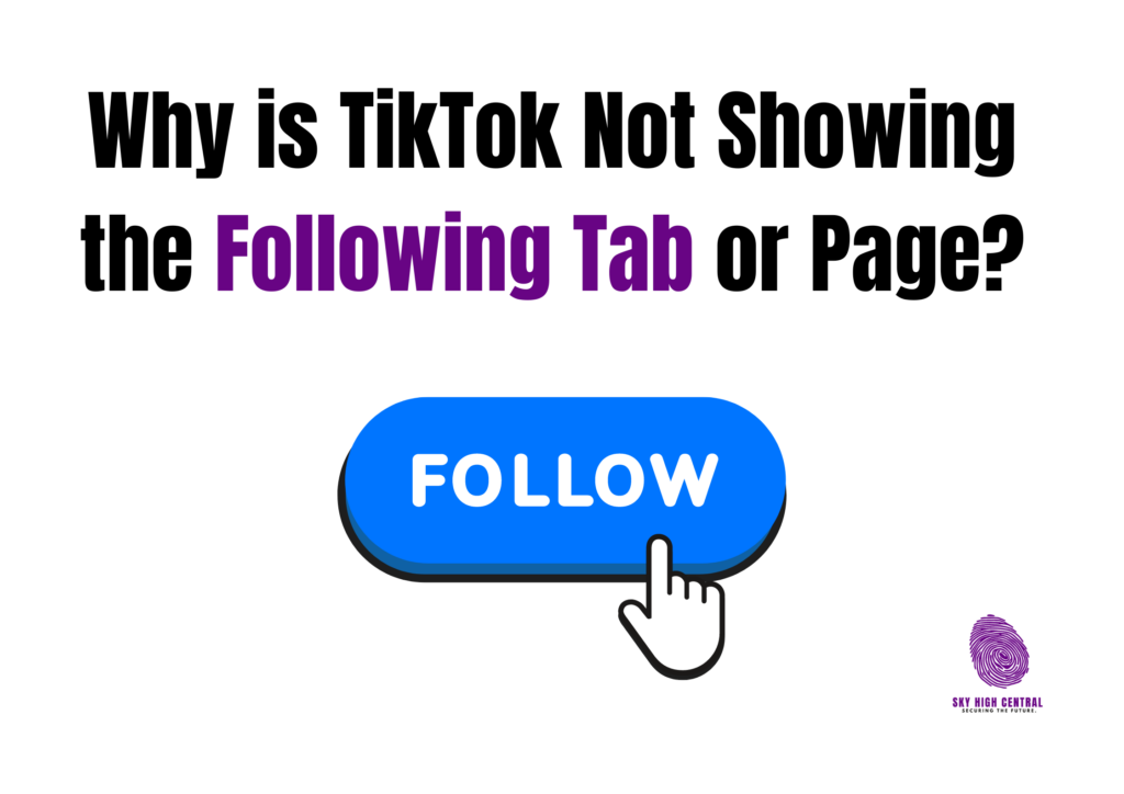 TikTok Not Showing Following Tab or Page