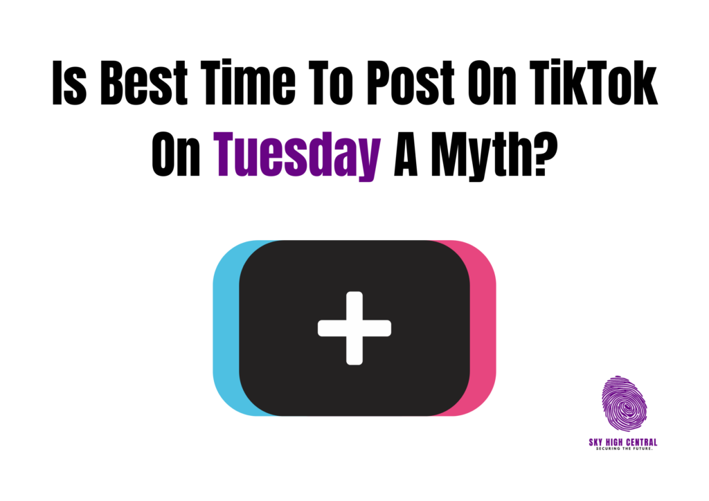 Best Time To Post On TikTok On Tuesday