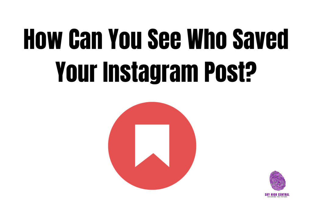 How Can You See Who Saved Your Instagram Post