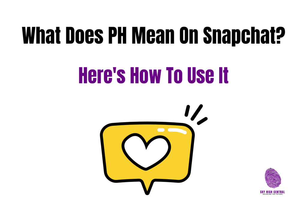 What Does PH Mean On Snapchat