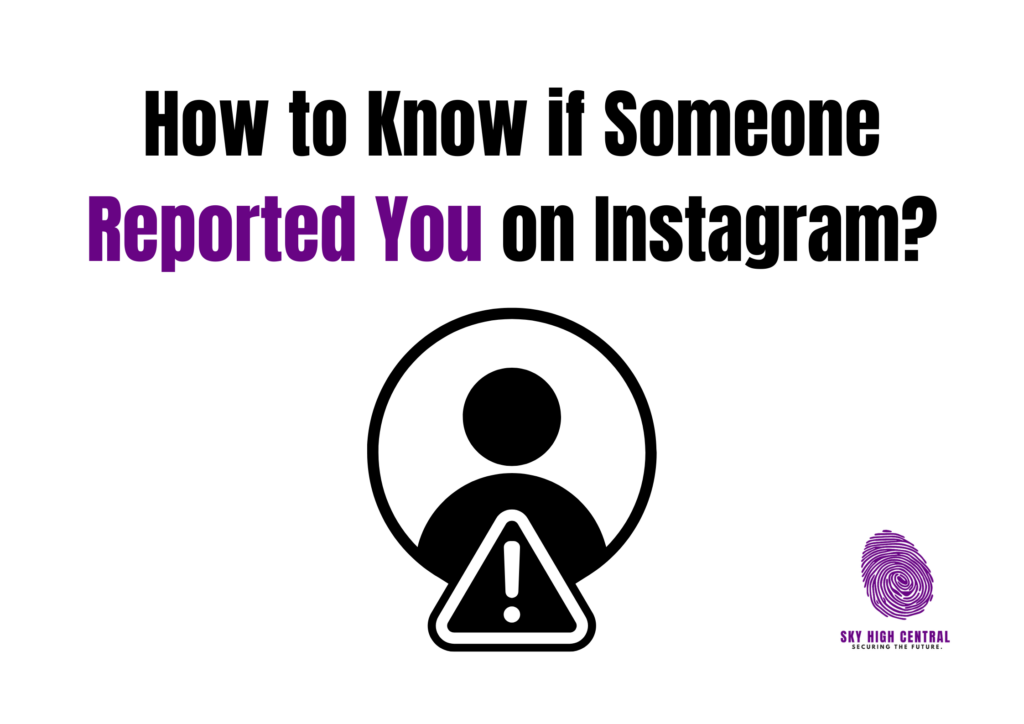 How to Know if Someone Reported You on Instagram