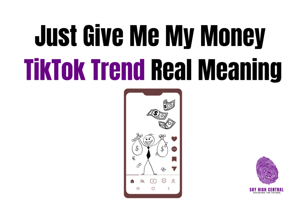 Just Give Me My Money TikTok Trend