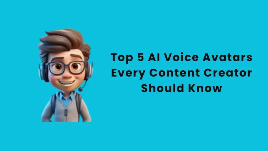 Top 5 AI Voice Avatars