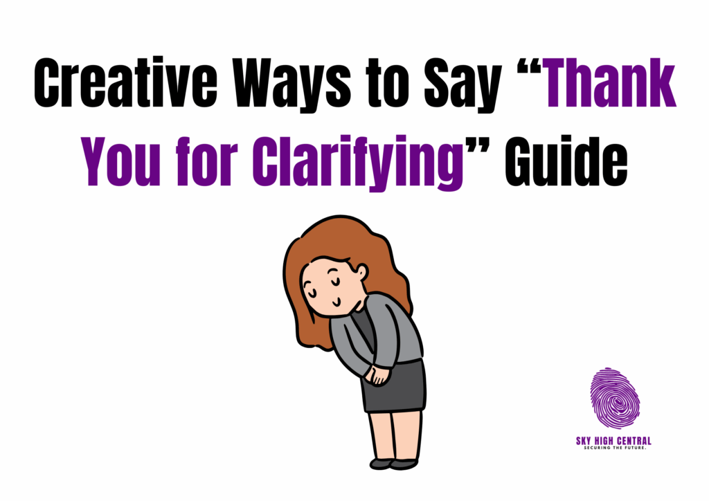 Ways to Say Thank You for Clarifying