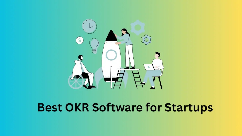 Best OKR Software for Startups