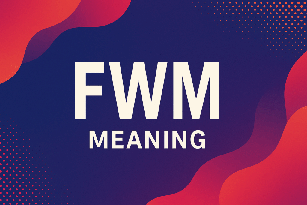 fwm meaning